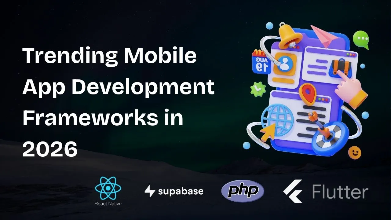 Trending Mobile App Development Frameworks in 2026